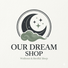 Our Dream Shop